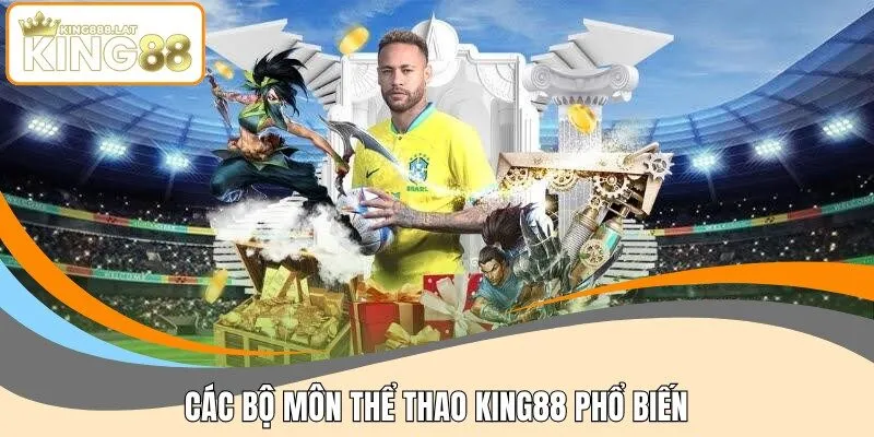 Các bộ môn thể thao KING88 phổ biến