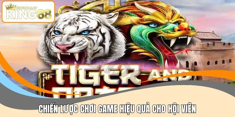 Chiến lược chơi game hiệu quả cho hội viên